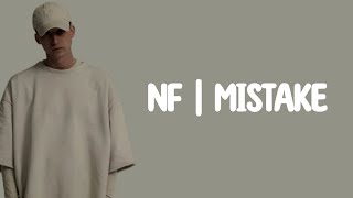 NF - MISTAKE (Lyrics)