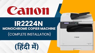 #canon  Ir2224 Mono #Copier Machine Complete #installation  #demo  in #hindi  #photocopier #printer