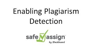 Enabling Plagiarism Detection with SafeAssign
