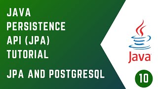 #10 JPA & POSTGRESQL | JAVA PERSISTENCE API JPA | Tutorial | Java | JakartaEE | Docker | PostgreSQL