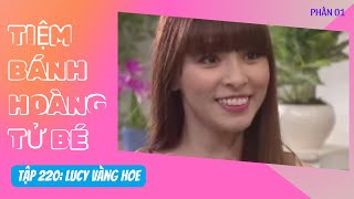 Tiệm Bánh Hoàng Tử Bé - Tập 220: Lucy vàng hoe