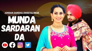 Munda Sardaran Da   Jordan Sandhu  Sweetaj Brar  Shree Brar  Punjabi Song 2022