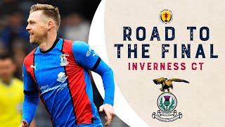 Inverness Caledonian Thistle's Road to the Scottish Cup Final | Scottish Cup Final 2022-23