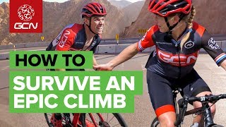 How To Survive An Epic Climb | Tips To Master Killer Climbs