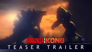 GODZILLA VS. KONG (2021) Teaser Trailer Concept - MonsterVerse Movie