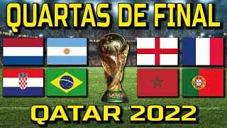 ✅ QUARTAS DE FINAL DA COPA DO MUNDO QATAR 2022