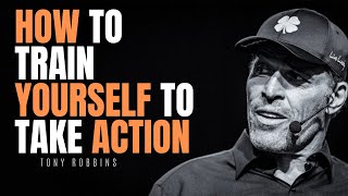Tony Robbins Motivation - How To Train Yourself To Take Action #tonyrobbins #motivation #inspire
