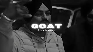 GOAT - Sidhu Moose Wala(Slowed Reverb)