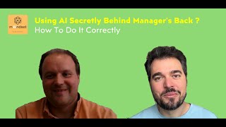Using AI Secretly Behind Manager's Back : How To Do It Correctly