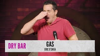 When You Have Gas. Eric O'Shea