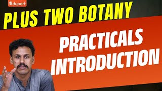 Plus Two Botany Practicals | Practicals Introduction | Eduport Plus Two