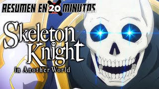 🔷 Skeleton Knight | Resumen en 20 Minutos (más o menos)
