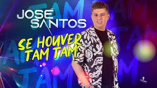 José Santos - Se Houver Tam Tam (Audio Oficial)