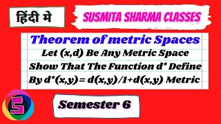 Let (x,d) Be Any Metric Space Show That The Function d* Define By d*(x,y)= d(x,y)/1+d(x,y) Metric L5