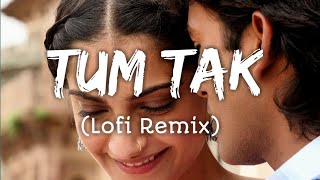 Tum tak 😘 (Lofi Remix) Song