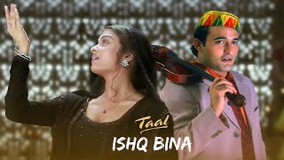 Ishq Bina | A.R Rahman | Sonu Nigam | Anuradha Sriram | Taal (1999)