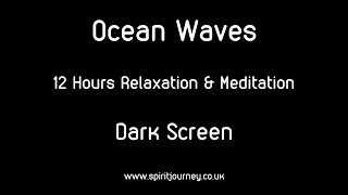 Ocean Waves 12 Hours Relaxation Dark Screen
