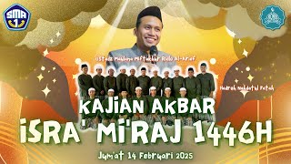 LIVE | KAJIAN AKBAR ISRA MI'RAJ 1446 H | JUMAT, 14 FEBRUARI 2025