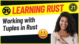 Developers : 21-Working with Tuples in Rust