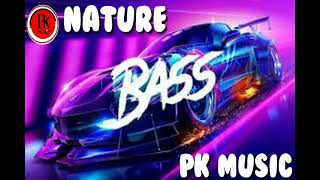 NATURE BASS BOOSTED SONG (PK MUSIC) HARYANVI SONG