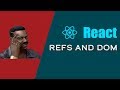 React Refs and DOM