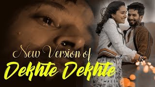 Dekhte Dekhte Full Video Song Atif Aslam - Sochta Hoon Ki Wo Kitne Masoom They - Sad Love Song