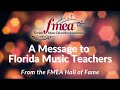 A Message to Florida Music Teachers from the FMEA Hall of Fame