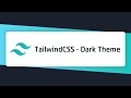 TailwindCSS - Dark theme