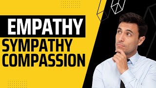 What Is The Difference Between Empathy, Sympathy, and Compassion