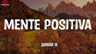 Junior H - Mente Positiva (Letra/Lyrics)