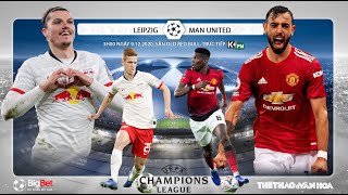 [NHẬN ĐỊNH BÓNG ĐÁ] Leipzig - Man United (3h00 ngày 9/12). Vòng bảng Cúp C1 châu Âu. Trực tiếp K+PM