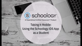 Taking It Mobile: Using the Schoology iOS App as a Student