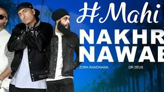Nakhra Nawabi (Full Song)| Zora Randhawa ft. Fateh |New Punjabi song 2018| music Dr Zeus