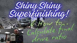 WE LOVE THIS SUPERFINISHER, \u0026 CALCULATING FINAL DRIVE EXPLAINED