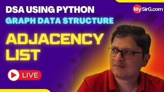Adjacency List Implementation of Graph | DSA using Python | हिंदी में | MySirG