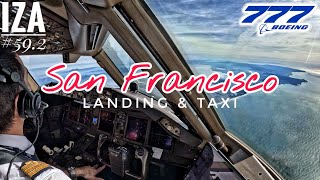 B777 SFO 🇺🇸 San Francisco | LANDING \u0026 TAXI 28L (2/2) | 4K Cockpit View | ATC \u0026 Crew Communications