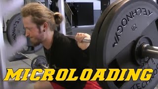 Microloading for Maximum Gains! (Training Tips)
