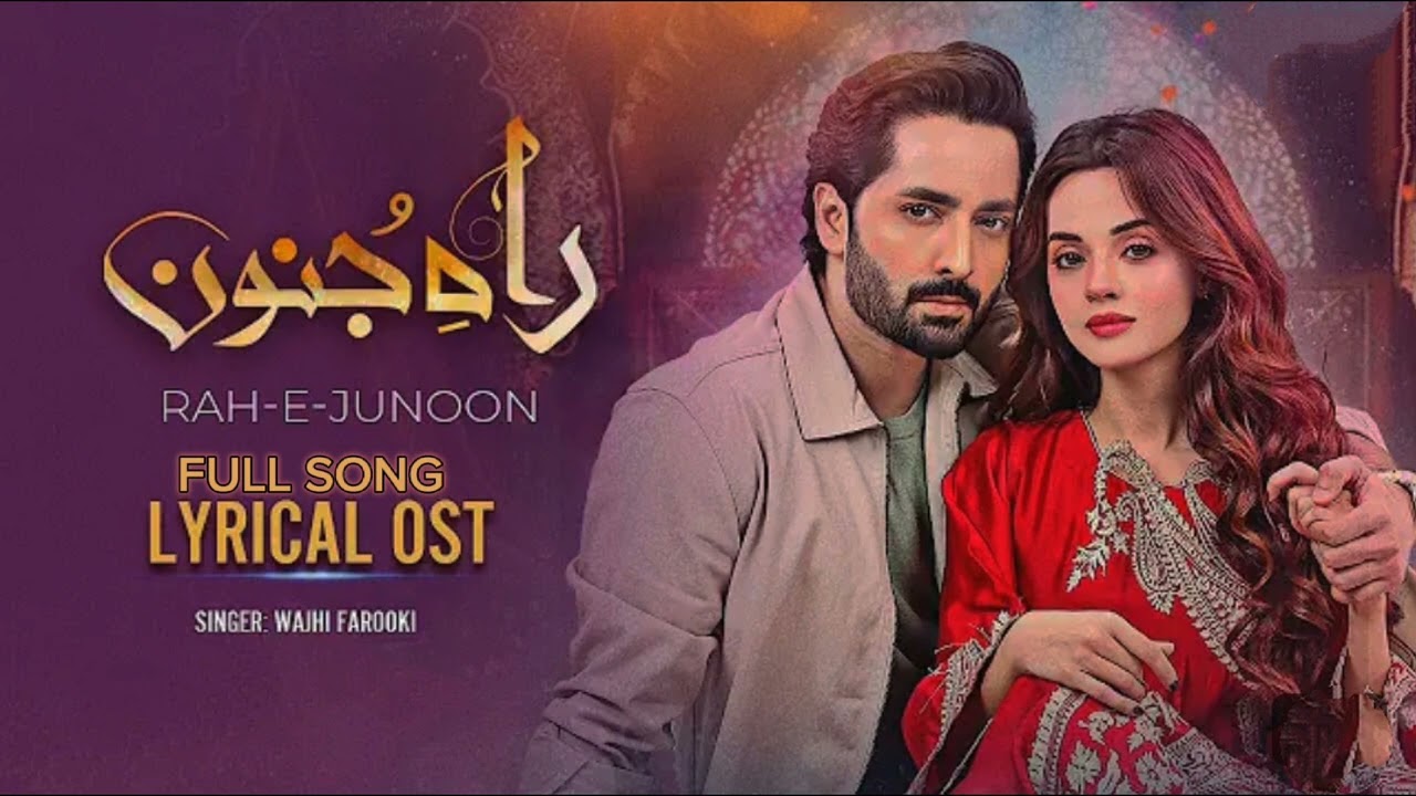 Rah_E_Junoon OST || Full Song Wajhi Farooqi| New Pakistani Super Hit ...