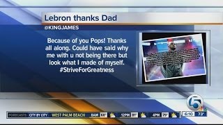 LeBron thanks father for not being there