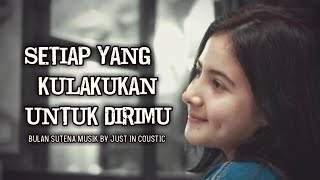 Bulan Sutena - Setiap Yang Kulakukan Untuk Dirimu | BAHAGIA | Cover | Music By JIC