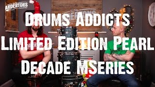 Drums Addicts - Pearl Limited Edition Decade Maple Series