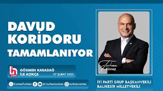 DAVUD KORİDORU TAMAMLANIYOR | HALK TV 27 ŞUBAT 2025