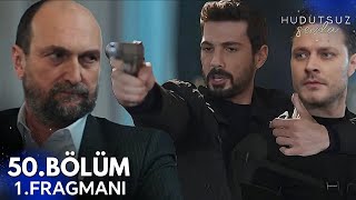 Hudutsuz Sevda 50.Bölüm Fragmanı