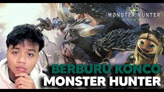 BERBURU KONCO | MONSTER HUNTER WORLD