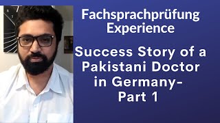 Success Story of a Pakistani Doctor in Germany- Fachsprachprüfung Experience