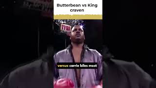 Butterbean Vs King Craven