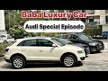 Baba Luxury Car |  AUDI SPECIAL EPISODE