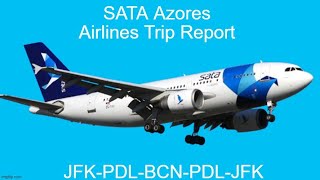 SATA Azores Airlines Trip Report | JFK-PDL-BCN-PDL-JFK | S4 246, S4 506, S4 507, S4 247