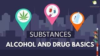 Alcohol and Drugs, The Basics