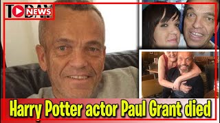 Tragic | Star Wars and Harry Potter actor Paul Grant died at the age of 56  | TodayNews